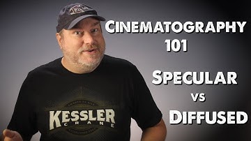 Cinematography 101 - Specular vs Diffused Lighting - What Is The Difference?