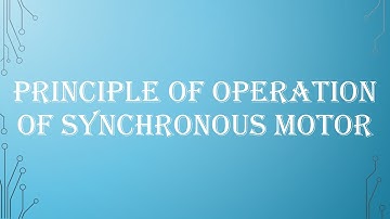 Principle of operation of Synchronous Motor