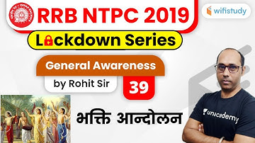 9:00 AM - RRB NTPC 2019 Lockdown Series | GA by Rohit Sir | Ancient History (Bhakti Movement)