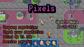 Pixels - Usapang Reputation and VIP at 4k to 10kberries