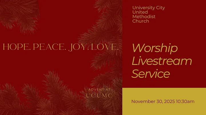 UCUMC Worship Live Stream Service November 30, 2025 10:30am