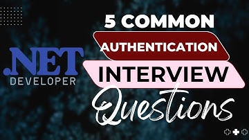 5 Common .NET Developer Authentication Interview Questions