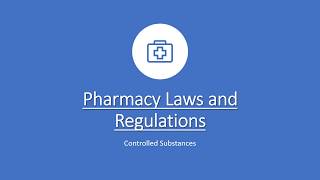 Pharmacy Laws and Regulations: Controlled Substance Documentation