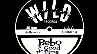 Video thumbnail of "Bebo & his Good Time Boys - Havin' A Ball"