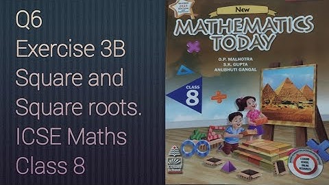 Q6 Ex 3B Square & Square roots | ICSE Math Class 8 | New Mathematics today | OP Malhotra |