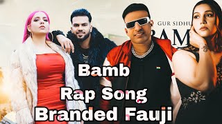 Bamb Branded Fouji Ft. Jasmine Gur Sidhu Latest Branded Fauji Rap Song