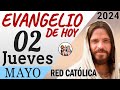 Evangelio de Hoy Jueves 02 de Mayo de 2024 | REFLEXIÓN | Red Catolica