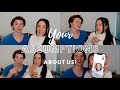 ASSUMPTIONS ABOUT US | fighting, marriage, who made the first move, kids