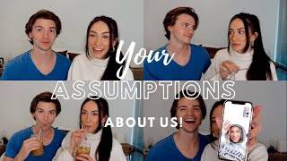 ASSUMPTIONS ABOUT US | fighting, marriage, who made the first move, kids