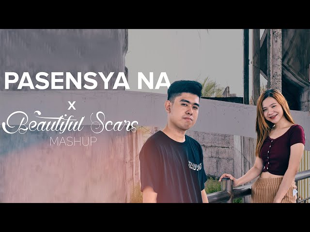 Pasensya Na x Beautiful Scars MASHUP | Cover by Pipah Pancho & Neil Enriquez class=