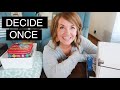 DECIDE ONCE to Declutter Faster (much faster!)