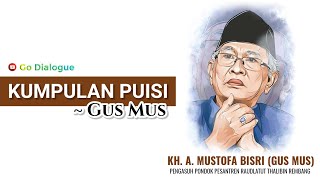 KUMPULAN PUISI GUS MUS (KH. A. MUSTOFA BISRI)