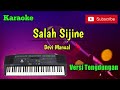 Salah Sijine ( Devi Manual ) Karaoke Versi Sandiwaraan - Tengdung Cover