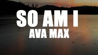 Ava Max  So Am I Lyrics