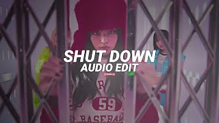 shut down - blackpink [edit audio]