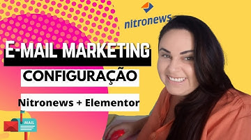 E- mail Marketing GRATUITO Nitronews Integração com o Elementor AULA 4