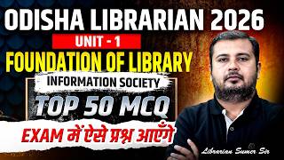 Odisha Librarian 2026 📚 Unit-1 Foundation of Library Science | Full Theory + MCQ | By Sumer sir