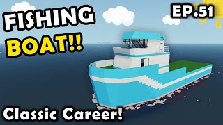 Building A Fishing Boat!! Stormworks Classic Career Survival [S2E51]