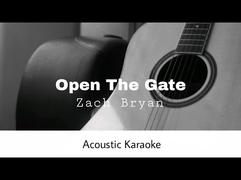 Zach Bryan - Open The Gate (Acoustic Karaoke)
