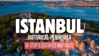 Istanbul Historical Peninsula | 10 Stops on an Illustrated Route Map