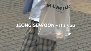 JEONG SEWOON - It's you (slowed and reverb)