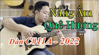 Nắng ấm quê hương - Gửi tặng chú Hào (Bắc Giang) - Sử dụng đàn Guitar C#11A-2022 giá 3.950.000đ
