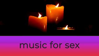 music for sex | erotic music | chillout mix | playlist for sex