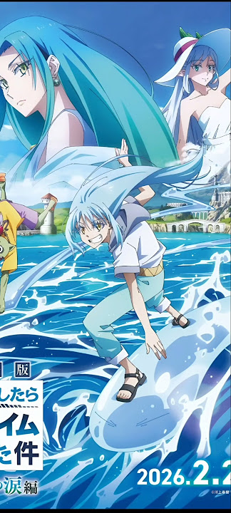 That time i got reincarnated as a Slime Movie:Tears of the Azure Sea Releasing on 02/02/2026 #movie
