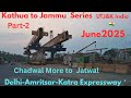Delhi-Amritsar-Katra Expressway ll Kathua to Jammu Series Part-2,Chadwal More to Jatwal,Jammu,UTJ&amp;K