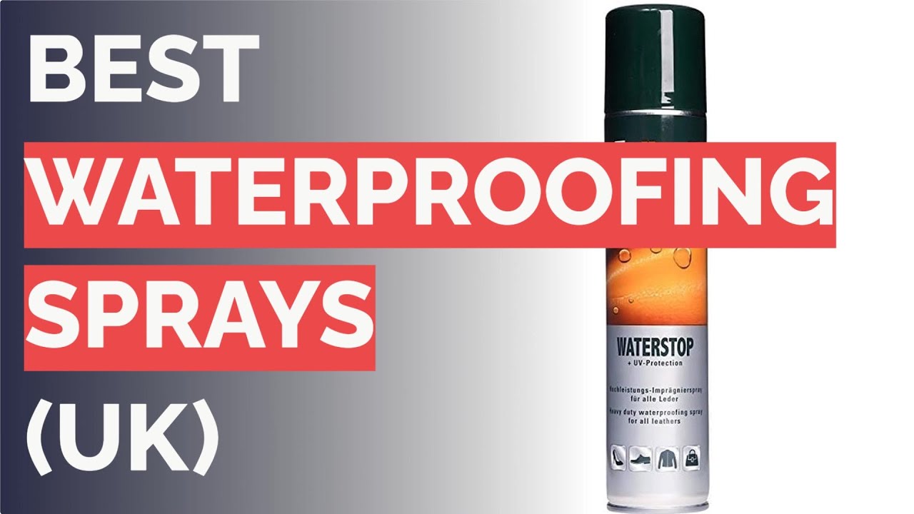 🌵 10 Best Waterproofing Sprays 