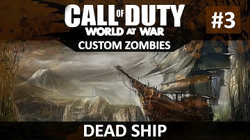 Call Of Duty Custom Zombies - DEAD SHIP 