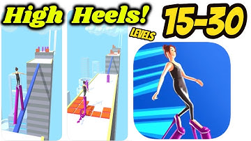 High Heels! Game Gameplay Walkthrough All levels 15-30 (Android-iOS)