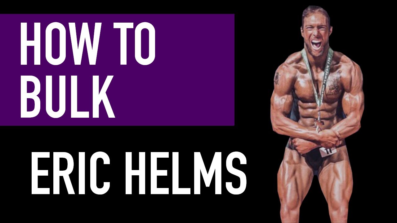 DR. ERIC HELMS: How to LEAN BULK: Protein & Calories