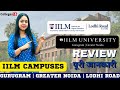 Iilm university all three campuses reviews 2024  gurugram  greater noida  lodhi road 7831888000