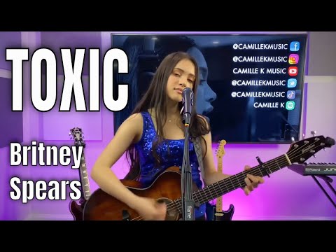Toxic – Britney Spears (cover) by Camille K