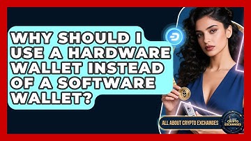 Why Should I Use a Hardware Wallet Instead of a Software Wallet? - All About Crypto Exchanges