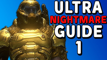 DOOM Eternal: Full Ultra Nightmare Guide Part 1 - Hell On Earth