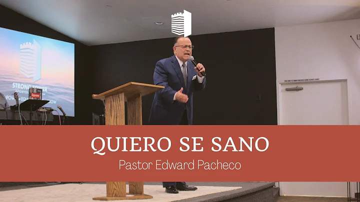 Quiero se Sano | Pastor Edward Pacheco | STAC Coro...
