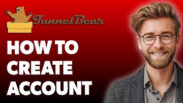 How To Create Account On Tunnelbear Vpn Using Mobile Device [2025 Guide]
