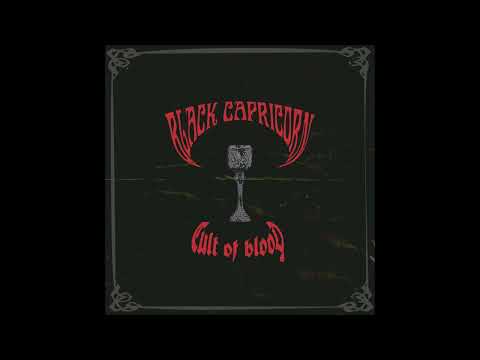 BLACK CAPRICORN - Cult Of Blood [FULL ALBUM] 2022