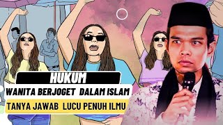 Hukum wanita joget/nari menurut Islam | ustadz Abdul Somad