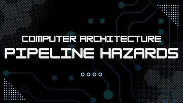 Computer Architecture | Pipelining PART2 [Hazards]