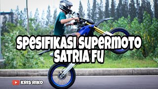 SPESIFIKASI SUPERMOTO BERMESIN SATRIA FU