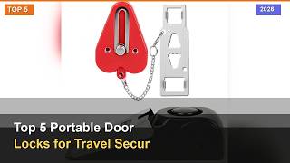 Top 5 Portable Door Locks for Travel Security in 2026