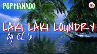 LAKI LAKI LOUNDRY || By CL'x ( Official M3 Studio )