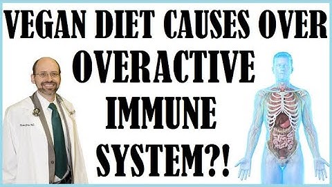 Does A Vegan Diet Cause An Overactive Immune System?