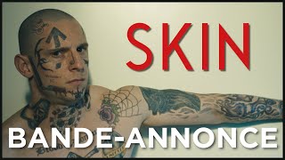 Bande annonce Skin 