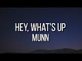 Munn - hey, what