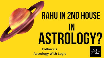 Rahu (North Node) In 2nd House In Birth chart (Vedic Astrology)
