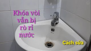Cách sửa vòi bị rò rỉ nước, How to fix a leaky faucet,